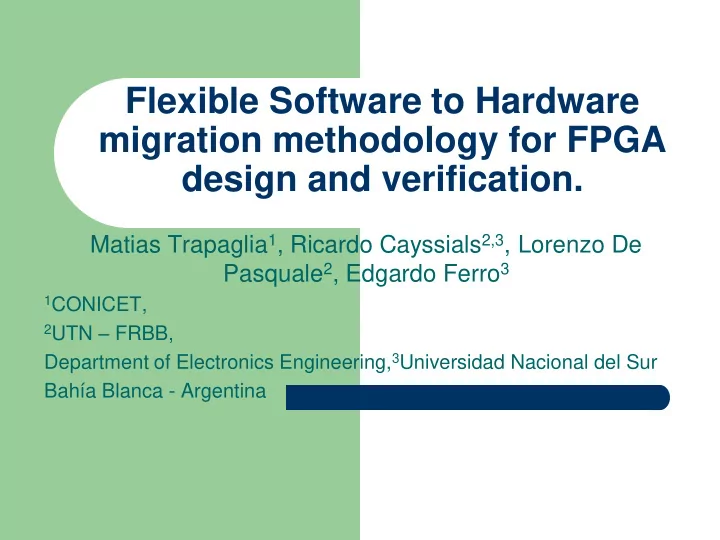 flexible software to hardware migration methodology for
