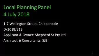 Local Planning Panel  4 July 2018  1-7 Wellington Street, Chippendale  D/2018/313  Applicant &amp;