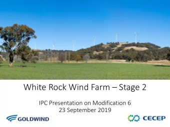 White Rock Wind Farm  Stage 2  IPC Presentation on Modification 6  23 September 2019
