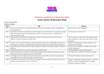 (Tentative, updated on 11 November 2016)  Poster session I (9 December 2016) Set-up: 8.00
