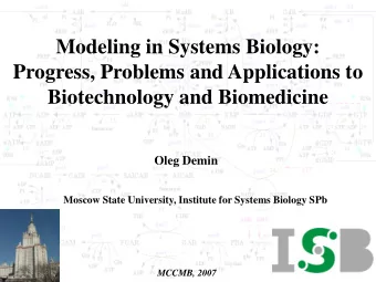 Modeling in Systems Biology:  Progress, Problems and Applications to  Biotechnology and Biomedicine