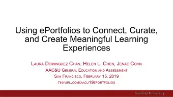 Using ePortfolios to Connect, Curate,  and Create Meaningful Learning  Experiences L AURA D