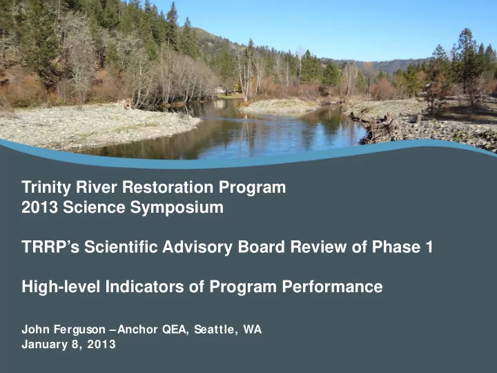 trinity river restoration program 2013 science symposium