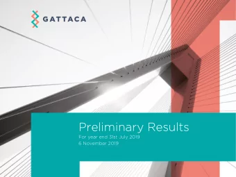 Preliminary Results  For year end 31st July 2019  6 November 2019  SUMMARY &amp; OUTLOOK  SUMMARY