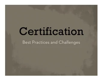 Certification  Best Practices and Challenges  Key Considerations   Sc  Scope  ope   T
