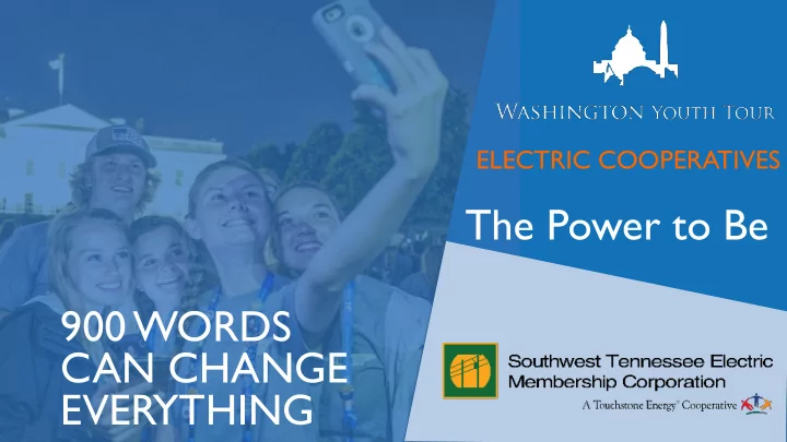 the power to be 900 words can change everything southwest