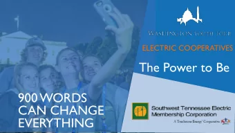 The Power to Be  900 WORDS  CAN CHANGE  EVERYTHING  Southwest TN Electric Membership Corporation is