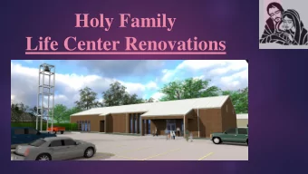 Holy Family  Life Center Renovations  Current Life Center Floor Plan:  Current State:  Creepy