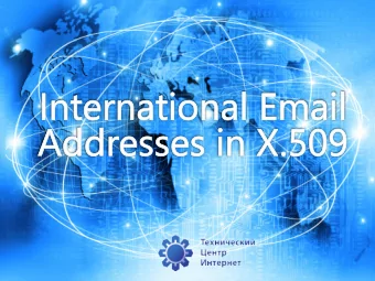 International Email Addresses in X.509  Dmitry Belyavskiy  T  echnical Centre of Internet  ICANN 60