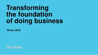Transforming  the foundation  of doing business  Winter 2019  Safe Harbor  This presentation