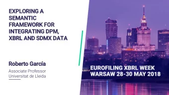 IN  INTEGRATING DPM,  ,  XBRL AND SDMX DATA  Roberto Garca  Associate Professor  Universitat de