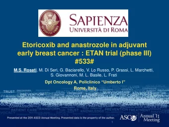 Etoricoxib and anastrozole in adjuvant  early breast cancer : ETAN trial (phase III)  #533# M.S.
