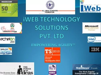 EMPOWERING AGILITY   About Us  iWeb Technology Solutions Pvt. Ltd. is an innovative web-  based