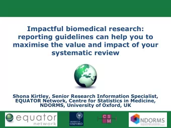 maximise the value and impact of your  systematic review  Shona Kirtley, Senior Research