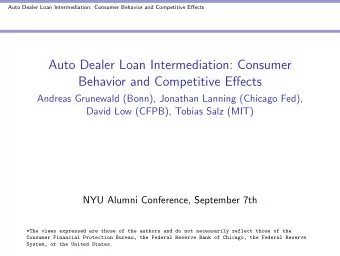 Auto Dealer Loan Intermediation: Consumer  Behavior and Competitive Effects  Andreas Grunewald