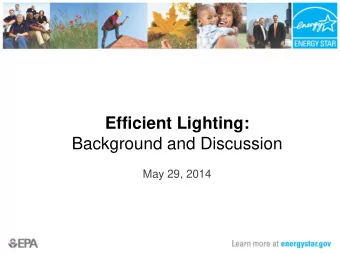 Efficient Lighting:  Background and Discussion  May 29, 2014  2  Agenda  Introductions