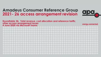 Amadeus Consumer Reference Group  2021- 26 access arrangement revision  Roundtable 3b.  Total