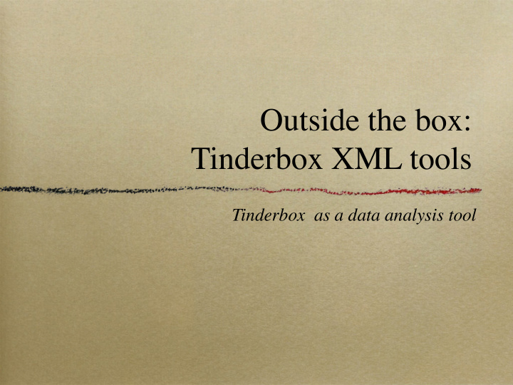 outside the box tinderbox xml tools
