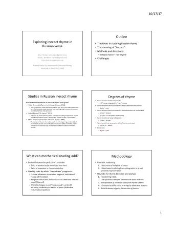 Outline  Exploring inexact rhyme in  TradiQons in studying Russian rhyme  Russian verse  The