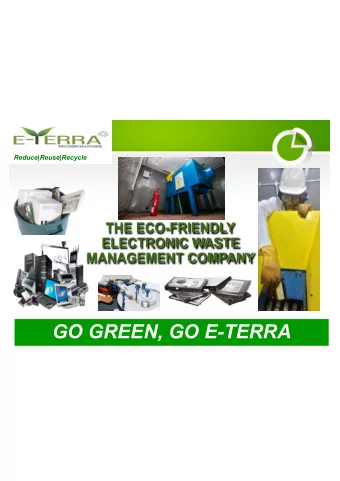 GO GREEN, GO E-TERRA  0  BACKGROUND INFORMATION  Technology devices like computers, printers,
