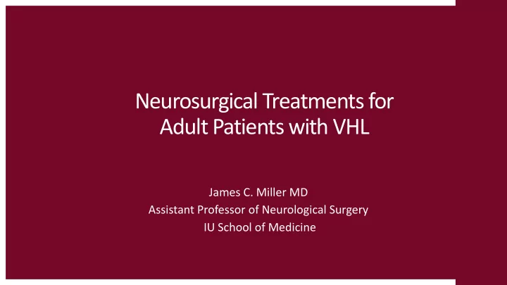 neurosurgical treatments for adult patients with vhl