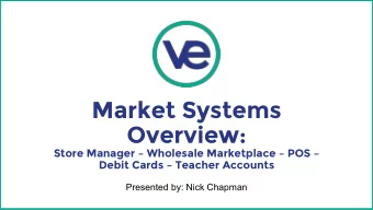 Market Systems  Overview: Debit Cards  Teacher Accounts  Store Manager  Wholesale Marketplace