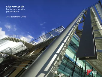 Kier Group plc  Preliminary results  presentation  14 September 2006  Highlights 14 th year of