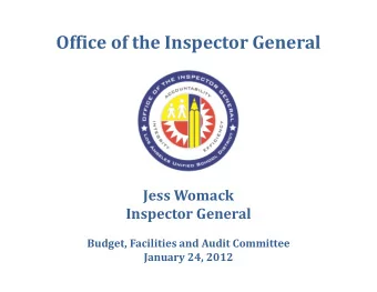 Office of the Inspector General  Jess Womack  Inspector General  Budget, Facilities and Audit