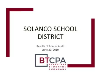 SOLANCO SCHOOL  DISTRICT  Results of Annual Audit  June 30, 2019  PRESENTED BY:  BARBACANE,