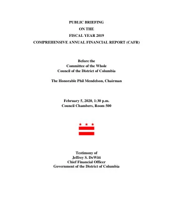 PUBLIC BRIEFING  ON THE  FISCAL YEAR 2019  COMPREHENSIVE ANNUAL FINANCIAL REPORT (CAFR)  Before the