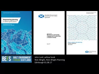 John Lord, yellow book  Nick Wright, Nick Wright Planning  Edinburgh 01.08.17  The Scottish
