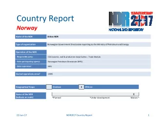 Country Report  Norway  Name of the NDR  Diskos NDR  Type of organisation  Norwegian Government