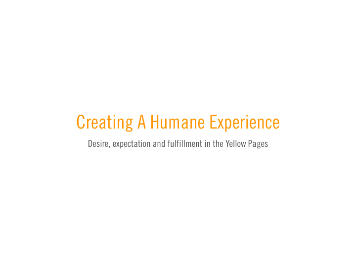 creating a humane experience