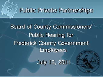 Public Private Partnerships  Board of County Commissioners  Public Hearing for  Frederick County