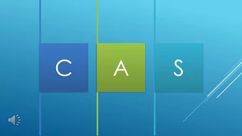 C  A  S  Edit the text with  your own short  What is CAS?  phrases.  The animation is  already done