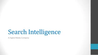 Search Intelligence  A Digital Media Company  Referral based businesses.  Most of the businesses