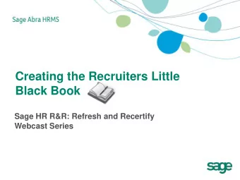 Black Book  Sage HR R&amp;R: Refresh and Recertify  Webcast Series  Your Presenter for Today  Mary