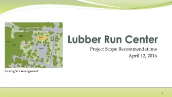 Project Scope Recommendations  April 12, 2016  Existing Site Arrangement  1  Ba c kg ro und: