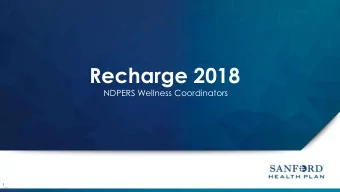 Recharge 2018  NDPERS Wellness Coordinators  1  Wellness Team  Bismarck, ND  Bismarck, ND  Fargo,