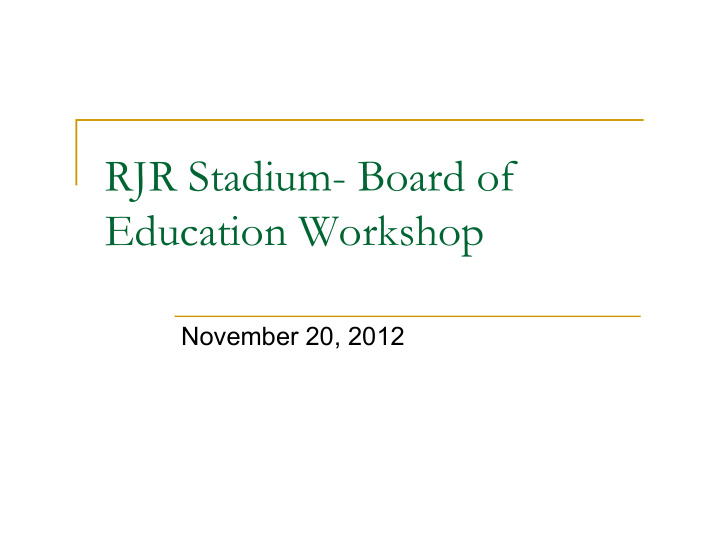 rjr stadium board of education workshop