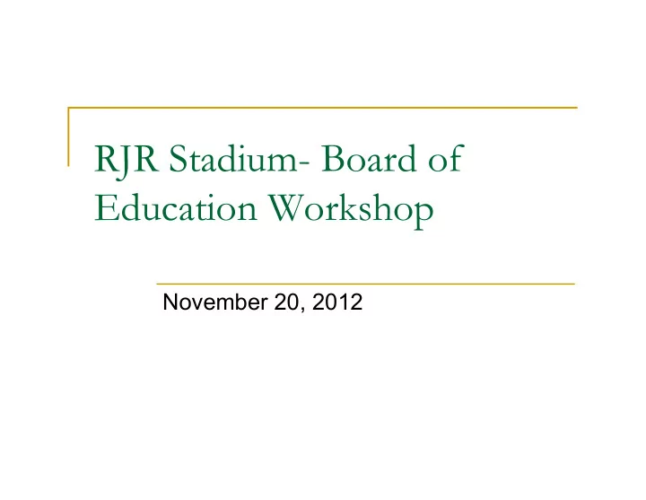 rjr stadium board of education workshop