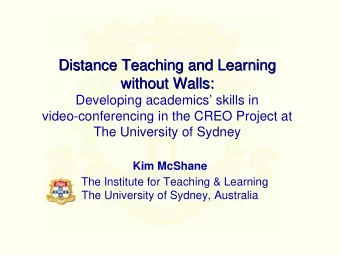 Distance Teaching and Learning  Distance Teaching and Learning  without Walls:  without Walls: