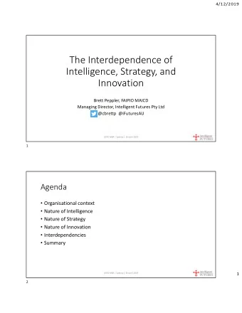 The Interdependence of  Intelligence, Strategy, and  Innovation  Brett Peppler, FAIPIO MAICD