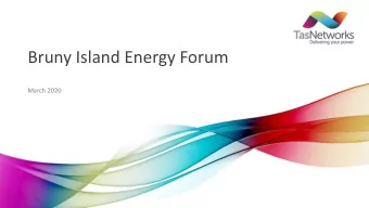 Bruny Island Energy Forum  March 2020  Agenda  The CONSORT project: learnings and outcomes