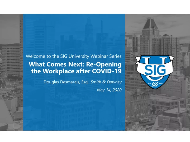 what comes next re opening the workplace after covid 19