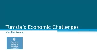 Tunisias Economic Challenges  Caroline Freund  Tunisia Economic Challenges  Structural