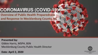 CORONAVIRUS (COVID-19)  Overview of Public Health Preparedness  and Response In Mecklenburg County,