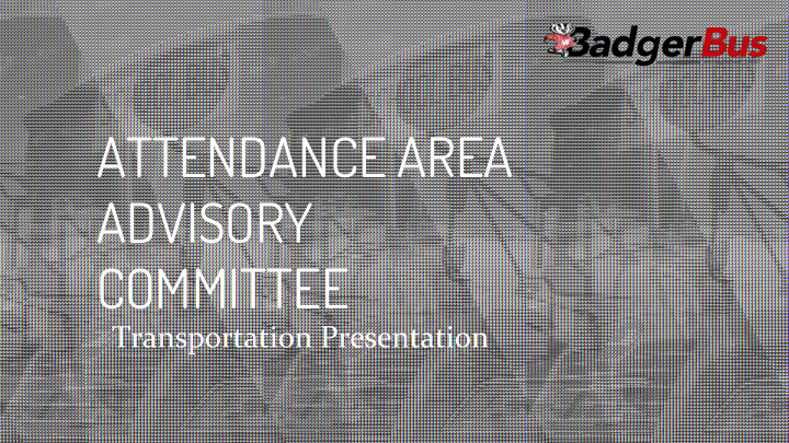attendance area advisory committee transportation