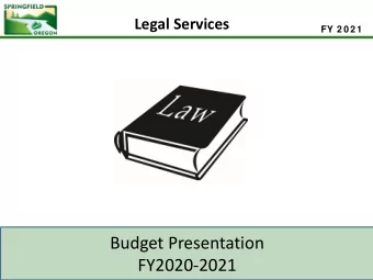 Budget Presentation  FY2020-2021 City Attorneys Office  FY 2 0 2 1  Department Summary of