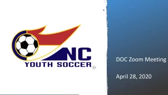 DOC Zoom Meeting  April 28, 2020  www.ncsoccer.org  DOC Meeting  Welcome  www.ncsoccer.org  DOC